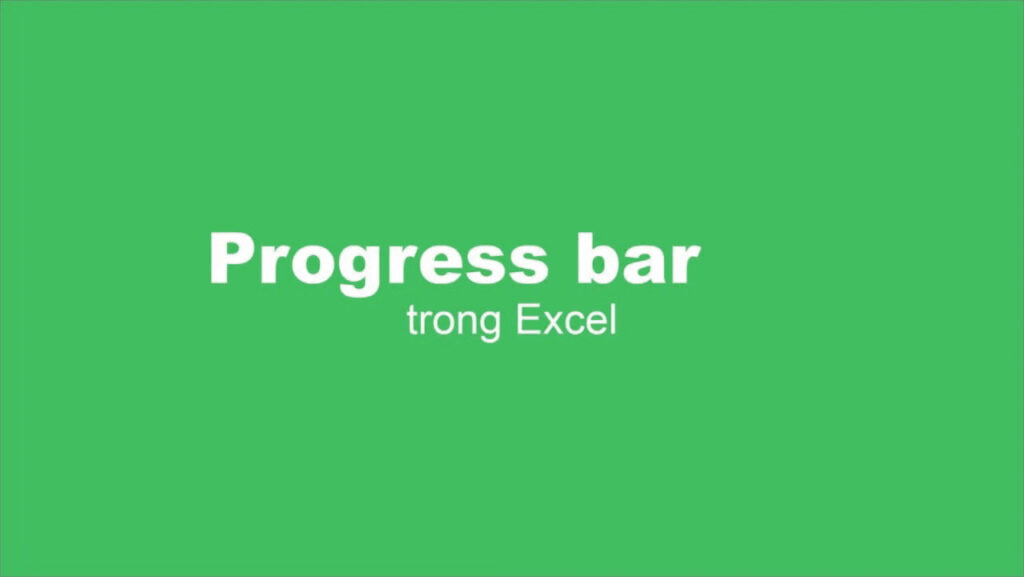Progress bar trong excel